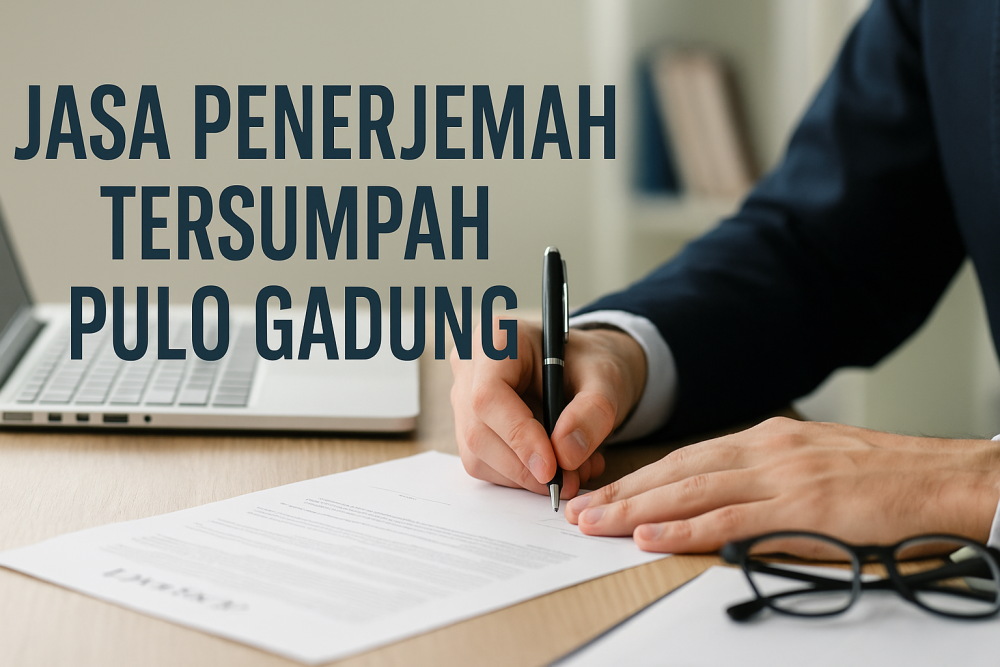 Jasa Penerjemah Tersumpah Pulo Gadung